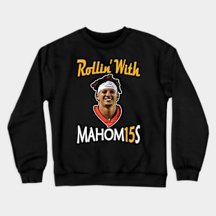 Rollin' with Mahomies Funny Kansas City Football Crewneck Sweatshirt